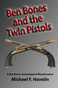 Ben Bones and the Twin Pistols - Havelin, Michael F.