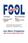 Bona Fide Fool: Perhaps Yesterday but Definitely not Today