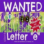 WANTED Silent Letter e: Learn about silent letters and phonics!