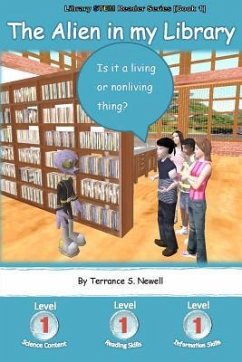 The Alien in my Library: Is it a living or nonliving thing? - Newell, Terrance S.