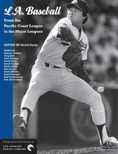 L.A. Baseball: From the Pacific Coast League to the Major Leagues - Benitez, Tomas J.; Burk, Greg; Creason, Glen