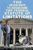 The Seven Ways to Overcome the Federal Statute of Limitations