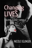 Changing Lives Talent Agency Series Book One: Talent Agency Series