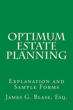 Optimum Estate Planning: Explanation and Sample Forms - Blase, James G.