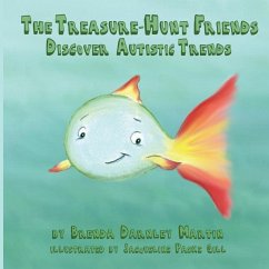 The Treasure-Hunt Friends Discover Autistic Trends - Martin, Brenda Darnley