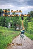 The Amish Research Guide: Crafted for the Englisher Writer and Non-Writer