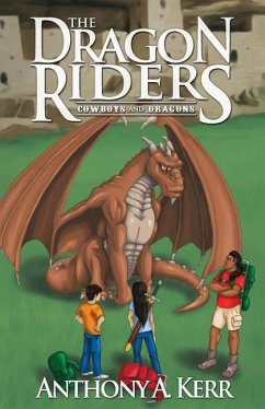 The Dragon Riders (Cowboys and Dragons Book 2) - Kerr, Anthony A.