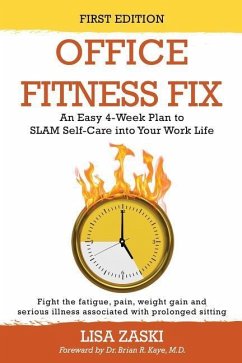 Office Fitness Fix: An Easy 4-Week Plan to SLAM Self-Care into Your Work Life - Zaski, Lisa