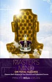 The Master's Mind on Total Success: Discover God's Wisdom for Your Personal and Professional Success