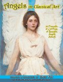 Angels In Classical Art: 50 Frameable 8 x 10 Prints of Beautiful, Angelic Artwork