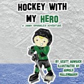 Hockey With My Hero: A Jimmy Sprinkles Adventure