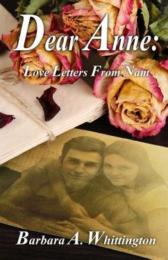 Dear Anne: Love Letters from Nam - Whittington, Barbara A.