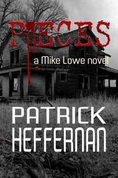 Pieces: A Mike Lowe Novel - Heffernan, Patrick