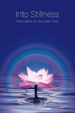 Into Stillness: Reminders on the Inner Path