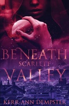 Beneath Scarlett Valley: Book 1 - Dempster, Kerr-Ann