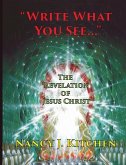 "Write What You See...": The Revelation of Jesus Christ
