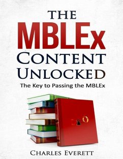 The MBLEx Content Unlocked: The Key to Passing the MBLEx - Everett, Charles