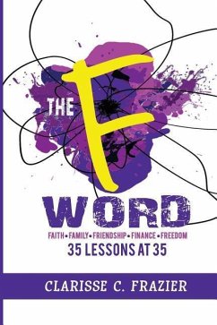 The F Word: 35 Lessons at 35 - Frazier, Clarisse C.