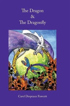 The Dragon & The Dragonfly - Despeaux Fawcett, Carol