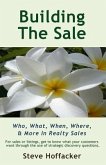 Building The Sale: Who, What, When, Where, & More In Realty Sales