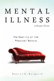Mental Illness: The Reality of the Physical Nature