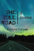 The Toll Road: 3 stories