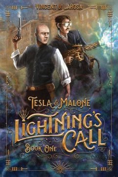 Tesla & Malone, Lightning's Call, Book One - Larosa, Vincent J.