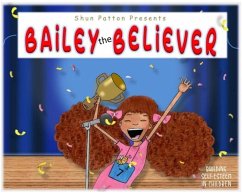 Bailey the Believer - Patton, Shun