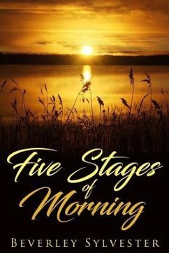 Five Stages of Morning - Sylvester, Beverley