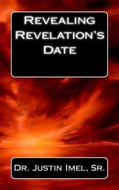 Revealing Revelation's Date - Imel Sr, Justin