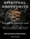 Spiritual Kryptonite: The Battle Against Lust