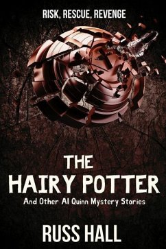 The Hairy Potter: And Other Al Quinn Mystery Stories - Hall, Russ