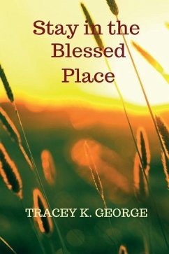 Stay In Your Blessed Place - George, Tracey K.