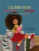 June Peters, You Will Change the World One Day: Coloring Book