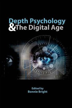 Depth Psychology and the Digital Age - Bright, Bonnie