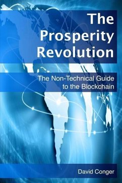 The Prosperity Revolution: The Non-Technical Guide to the Blockchain - Conger, David