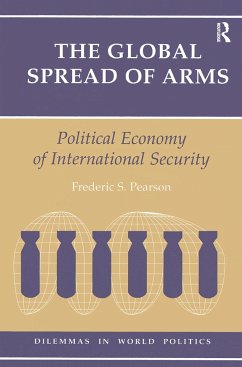 The Global Spread Of Arms - Pearson, Frederic S