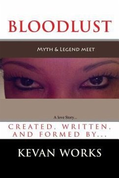 BLOOD LUST (a love story) - Works, Kevan