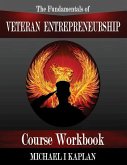 The Fundamentals of Veteran Entrepreneurship: Course Workbook