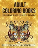 Creative Cats For Cat Lovers: Adult Coloring Book
