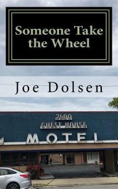 Someone Take the Wheel - Dolsen, Joe