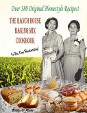 The Ranch House Baking Mix Cookbook Volume 2: From Breakfast To Supper And Everything In Between