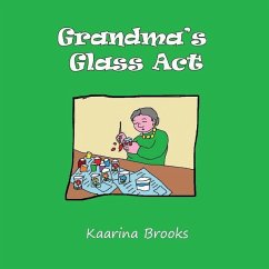 Grandma's Glass Act - Brooks, Kaarina