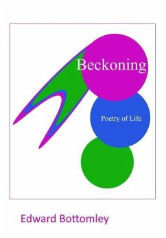 Beckoning: Poetry of Life - Bottomley, Edward G.