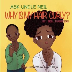 Ask Uncle Neil: Why is my hair curly? - Thompson, Neil