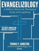 Evangelizology, Vol 2: A Biblical, Historical, Theological Study of Evangelizing