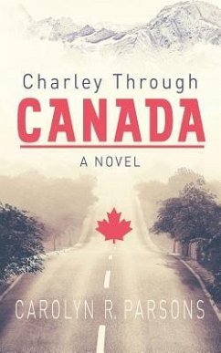Charley through Canada - Parsons, Carolyn R.
