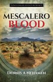 Mescalero Blood: A Zach Miller Adventure (Book 3)