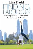 Finding Fabulous: Paving the Path between Paycheck and Passion