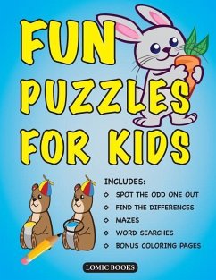 Fun Puzzles for Kids: Includes Spot the Odd One Out, Find the Differences, Mazes, Word Searches and Bonus Coloring Pages - Lomic Books